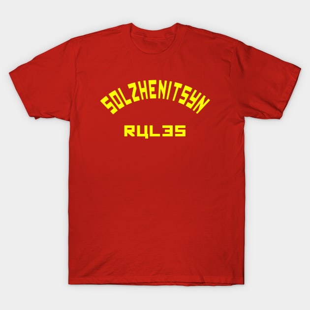 Solzhenitsyn Rules T-Shirt by Lyvershop